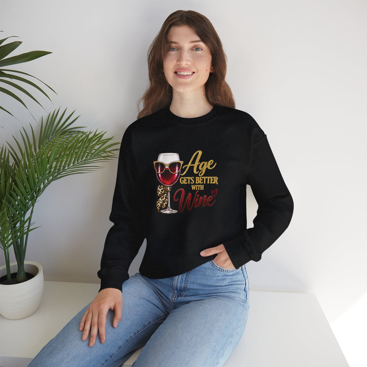 Age Gets Better With Wine Sweatshirt