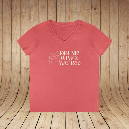 Drunk Wives Matter Ladies V-Neck Tee