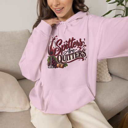 Spitters Are Quitters Hoodie