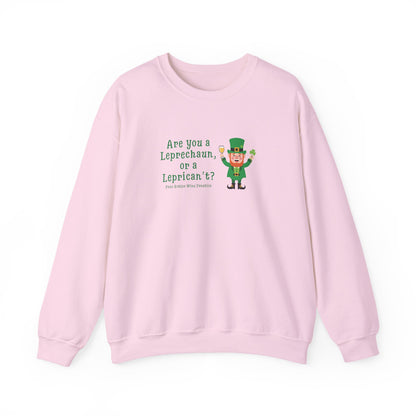 Are You A Leprechaun, Or A Leprecan't Sweatshirt