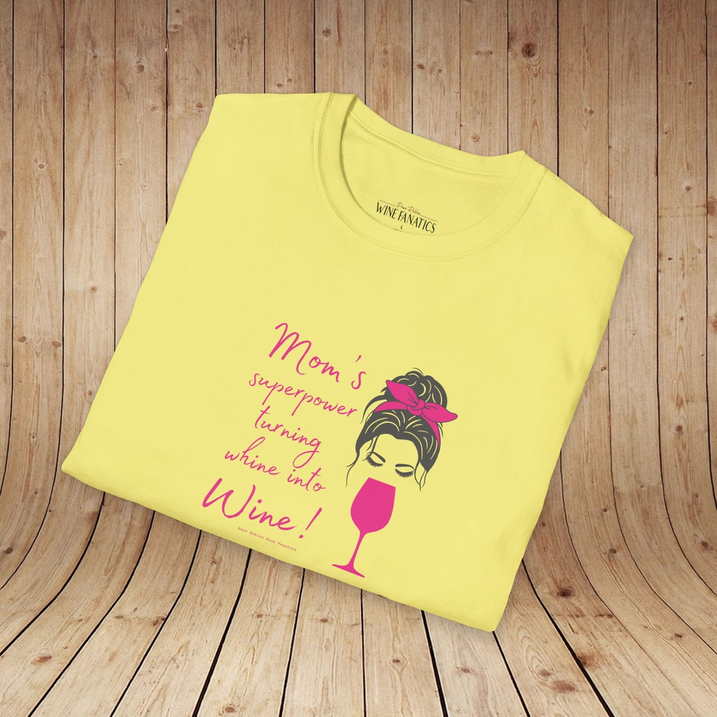 Mom's superpower, turning whine into Wine! Tee