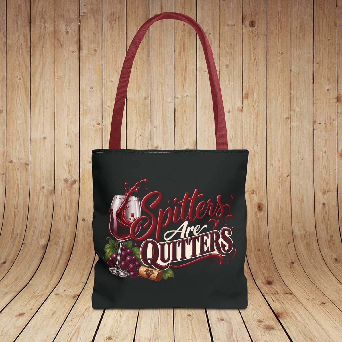 Spitters Are Quitters Personalized Wine Tote Bag