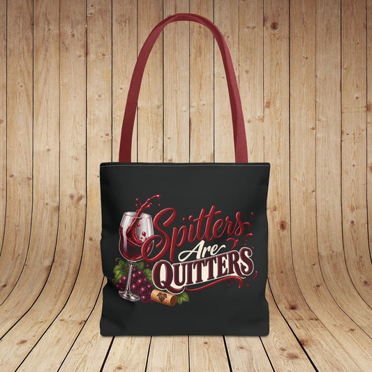 Spitters Are Quitters Personalized Wine Tote Bag