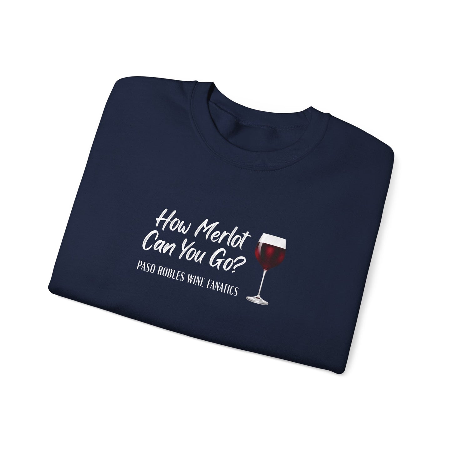 How Merlot Can You Go Sweatshirt