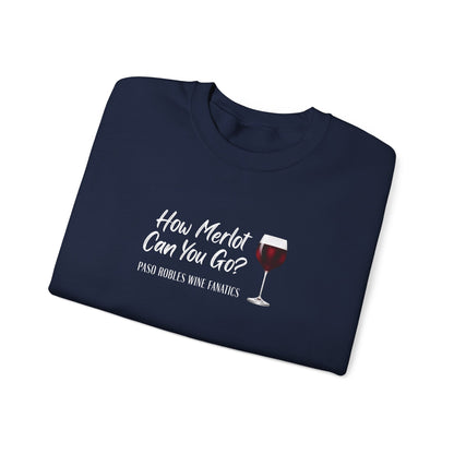 How Merlot Can You Go Sweatshirt
