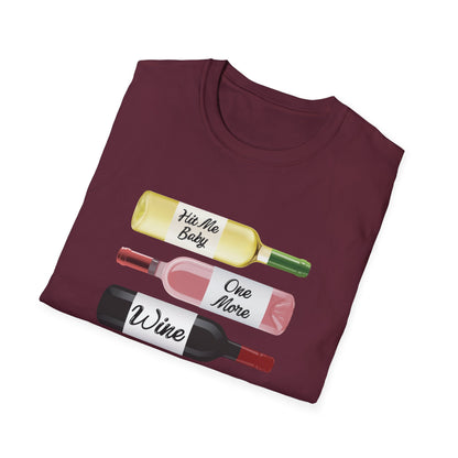 Hit Me Baby One More Wine Unisex Softstyle T-Shirt