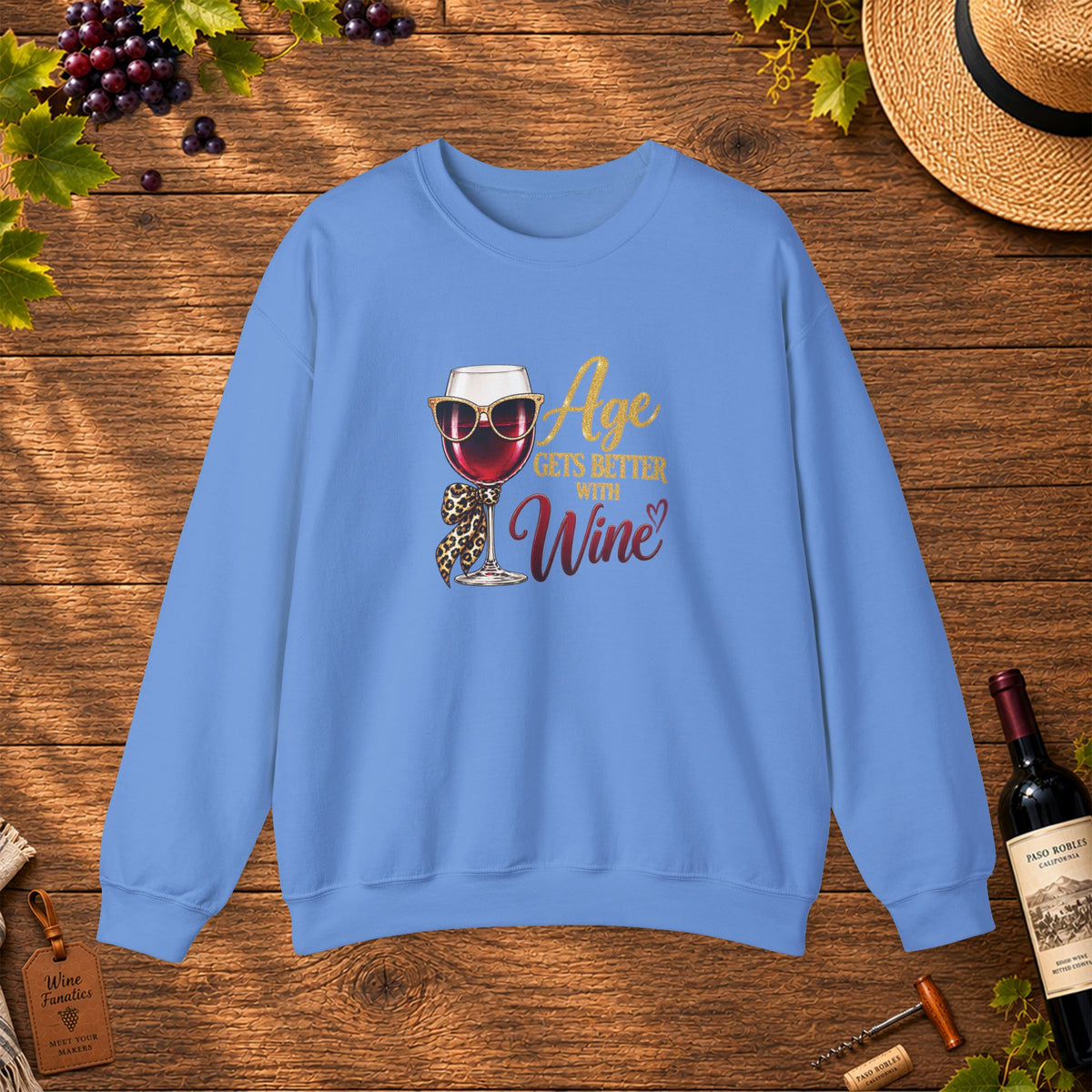 Age Gets Better With Wine Sweatshirt