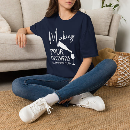 Paso Robles - Making Pour Decisions Crewneck Tee