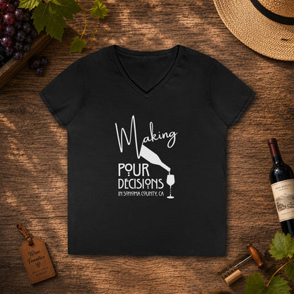 Making Pour Decisions in Sonoma, CA Ladies V-Neck Tee