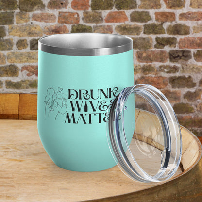 Drunk Wives Matter Personalized 12oz Wine Tumbler