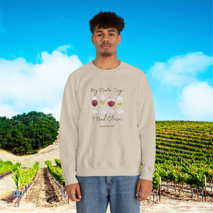 My Doctor Says I Need Glasses Sweatshirt