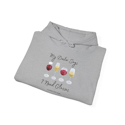 My Doctor Says I Need Glasses Hoodie