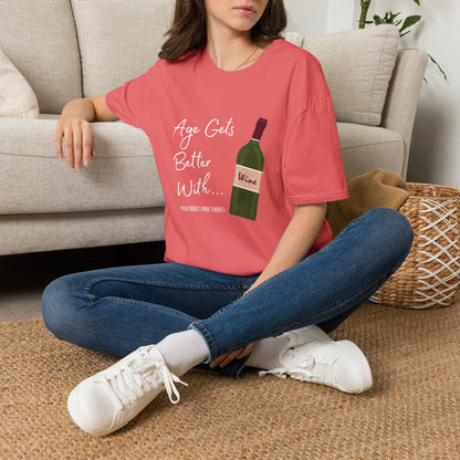 Age Gets Better With Wine Crewneck T-Shirt