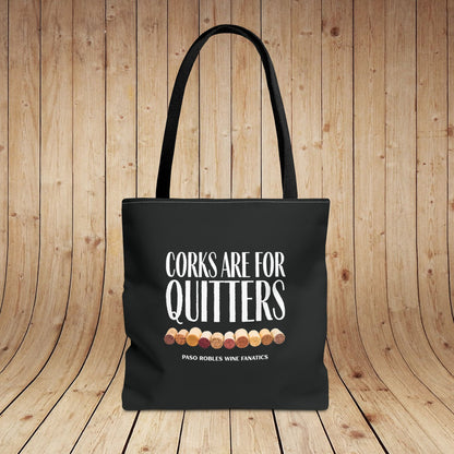 Corks Are For Quitters Tote Bag