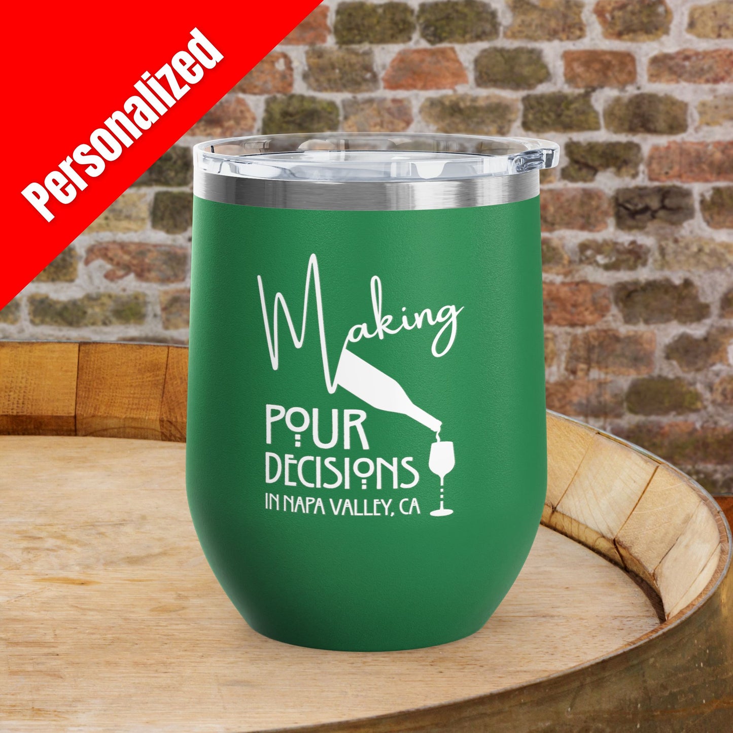 Making Pour Decisions in Napa Valley, CA Personalized 12oz Wine Tumbler