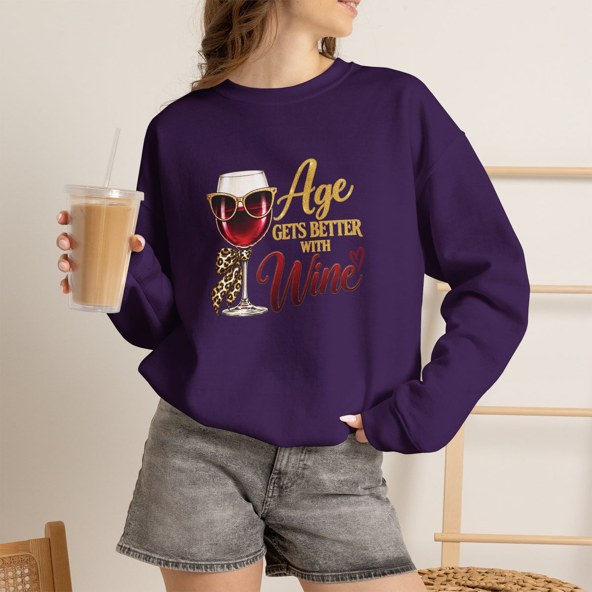 Age Gets Better With Wine Sweatshirt