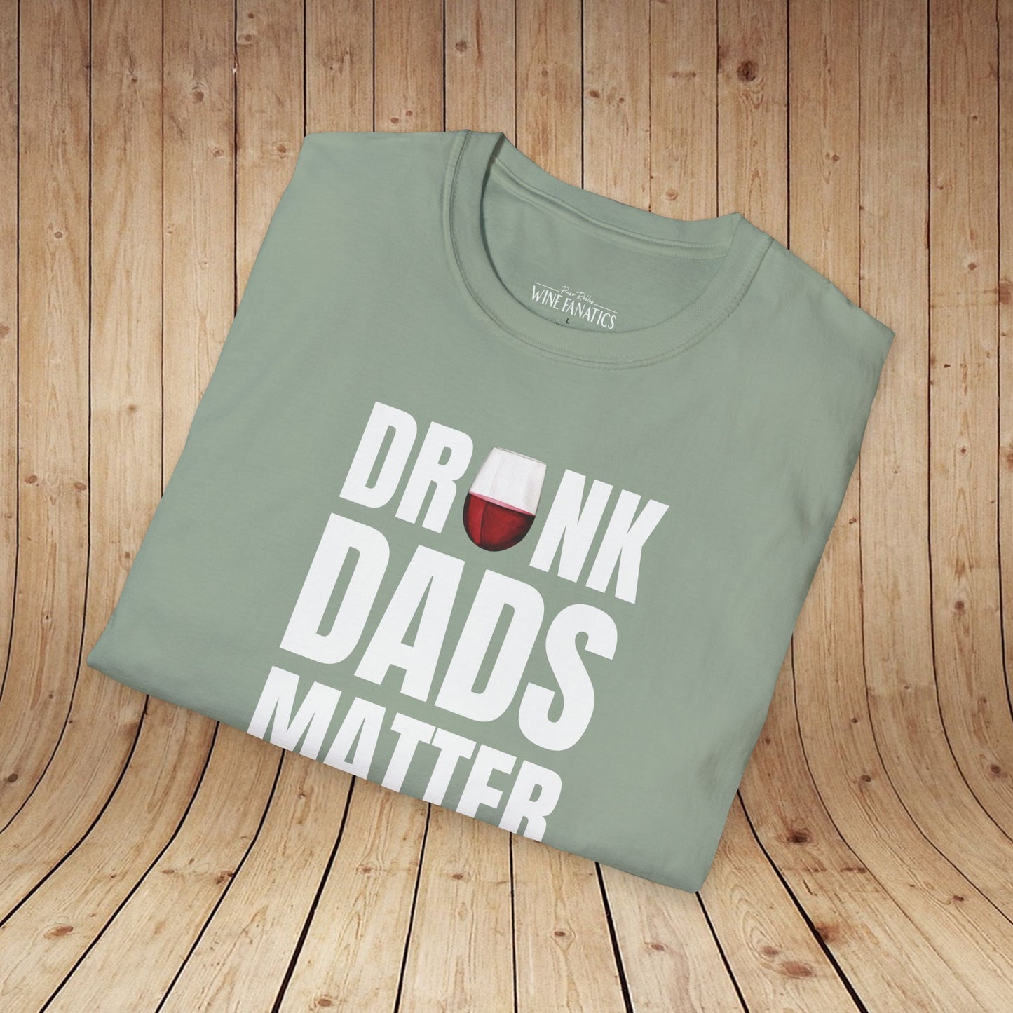Drunk Dads Matter T-Shirt