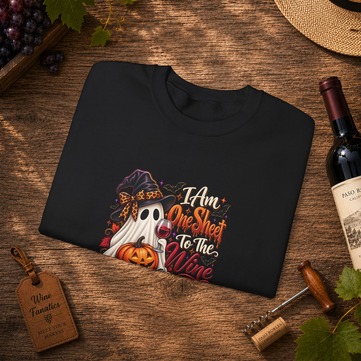 I Am One Sheet To The Wine Sweatshirt