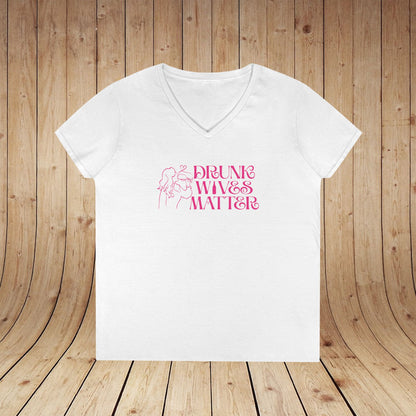 Drunk Wives Matter Ladies V-Neck Tee