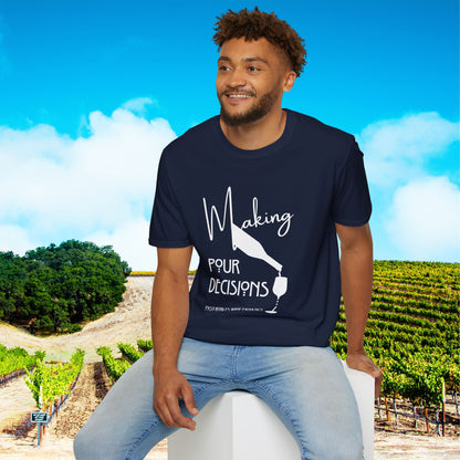 Making Pour Decisions Unisex Softstyle T-Shirt