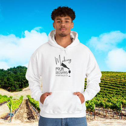 Making Pour Decisions in Napa Valley, CA Hoodie
