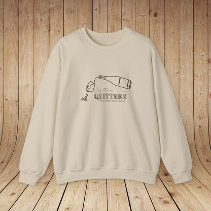 Spitters are Quitters Wine Sweatshirt
