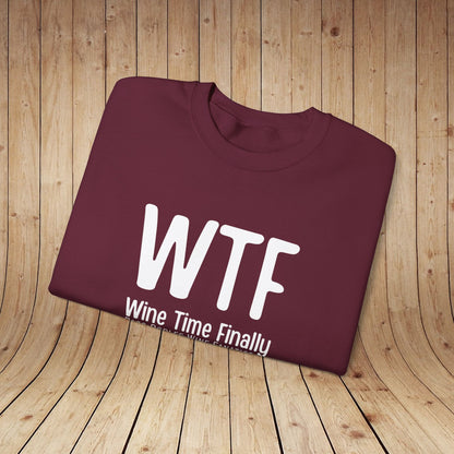 WTF Wine Tasting Finally Sweatshirt