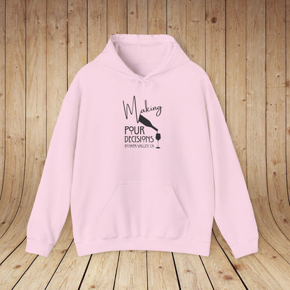 Making Pour Decisions in Napa Valley, CA Hoodie