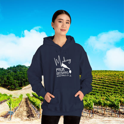 Making Pour Decisions in Paso Robles, CA Hoodie