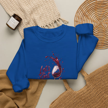 Let's Get Tannat-y Sweatshirt