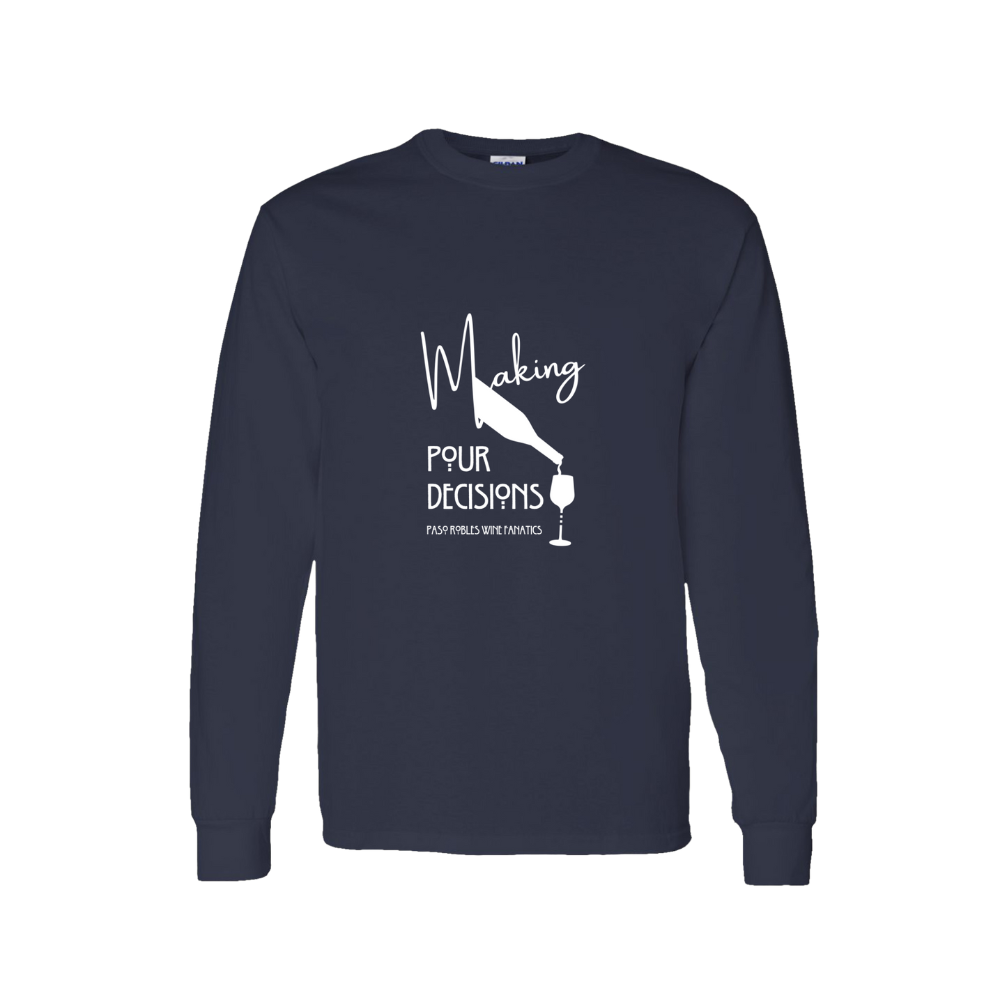 Making Pour Decisions Long Sleeve T-Shirt