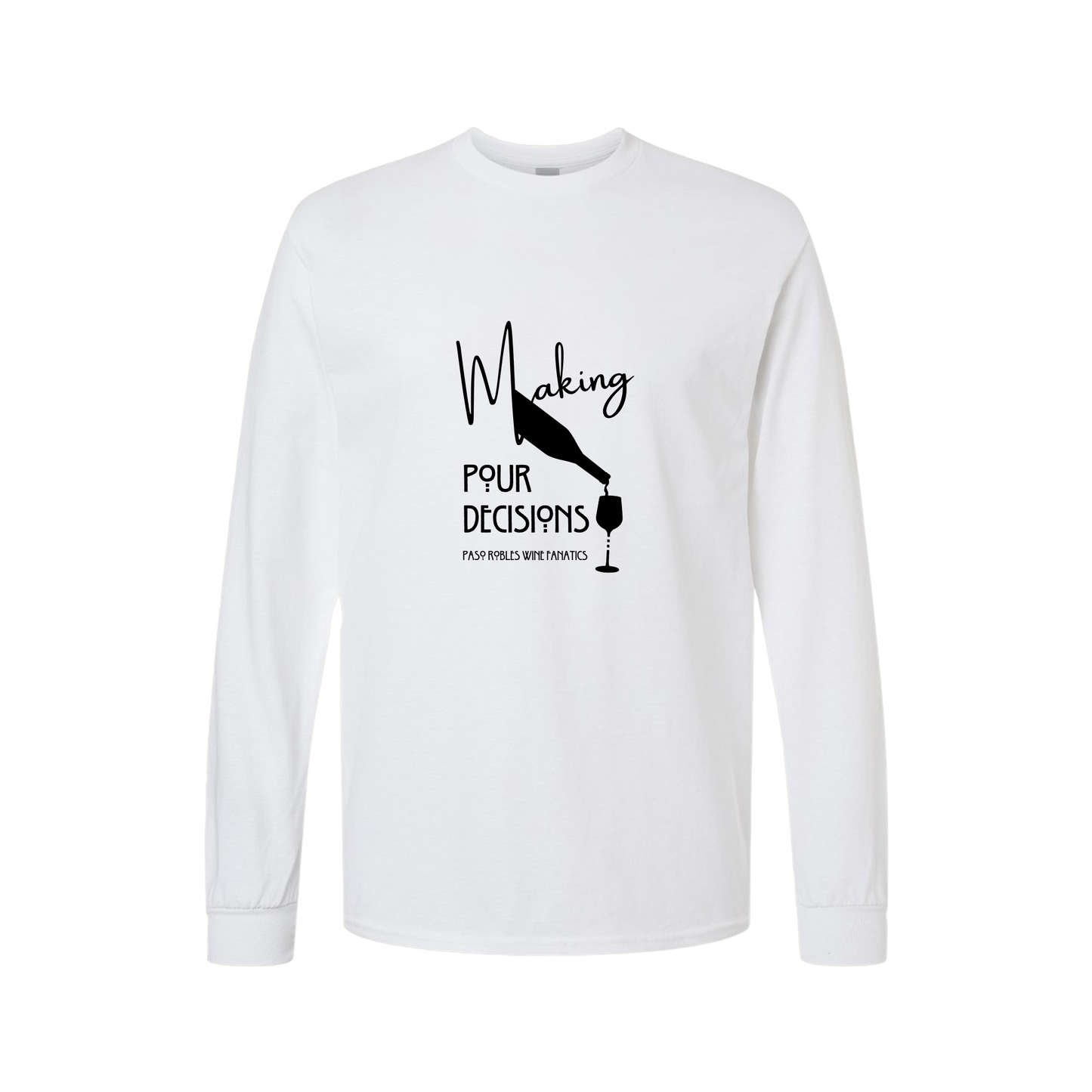 Making Pour Decisions Long Sleeve T-Shirt