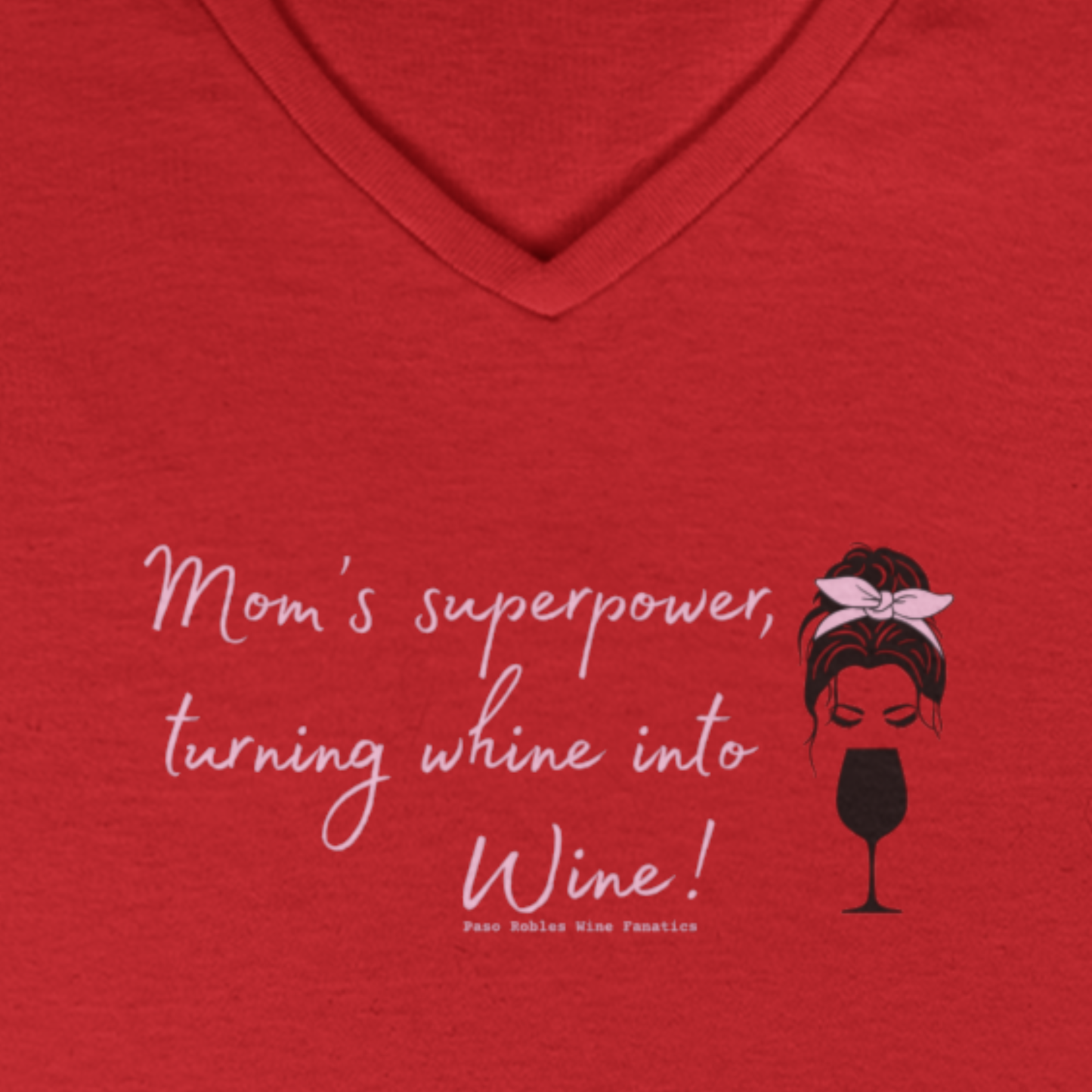 Mom's superpower, turning whine into Wine! Ladies V-Neck Tee