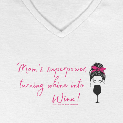 Mom's superpower, turning whine into Wine! Ladies V-Neck Tee