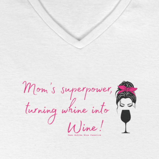 Mom's superpower, turning whine into Wine! Ladies V-Neck Tee