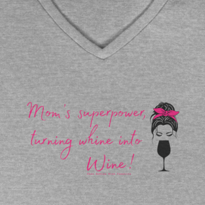 Mom's superpower, turning whine into Wine! Ladies V-Neck Tee