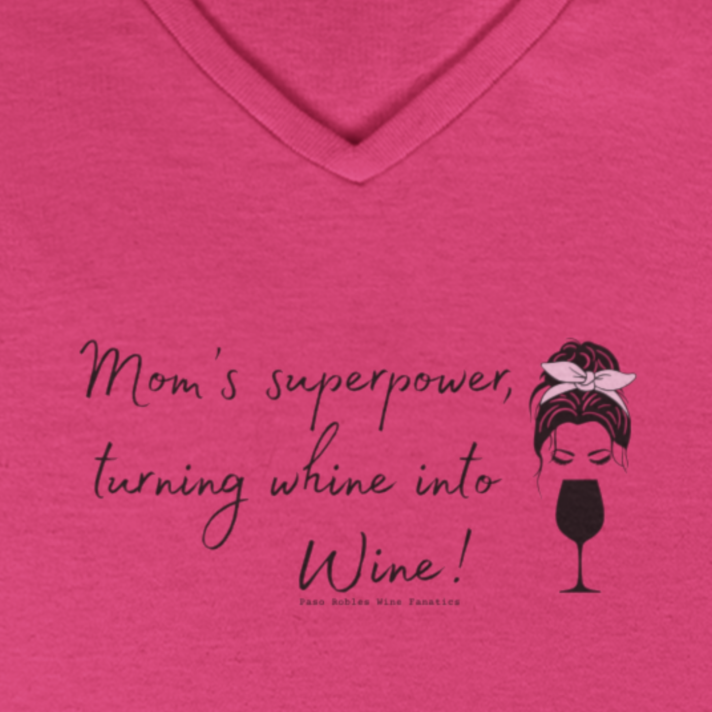Mom's superpower, turning whine into Wine! Ladies V-Neck Tee