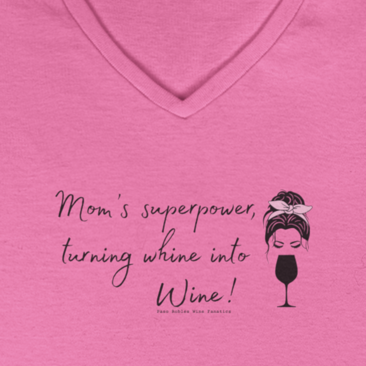 Mom's superpower, turning whine into Wine! Ladies V-Neck Tee