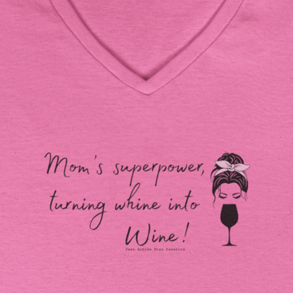 Mom's superpower, turning whine into Wine! Ladies V-Neck Tee