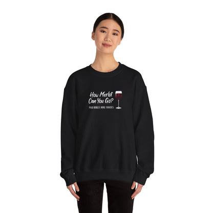 How Merlot Can You Go Sweatshirt