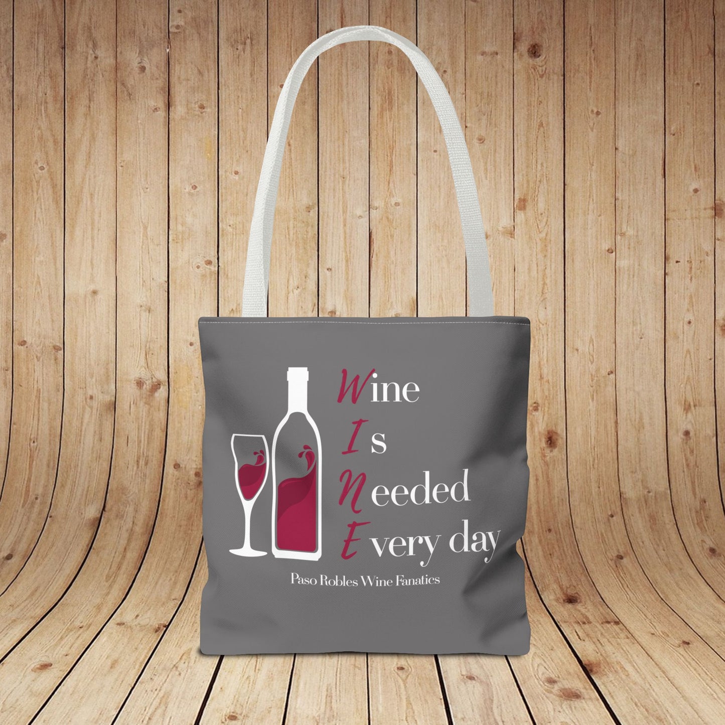 WINE Is Needed Everyday Tote Bag