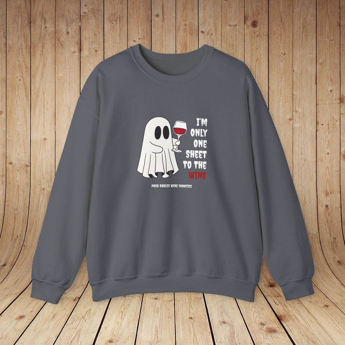 One Sheet To The Wine Sweatshirt