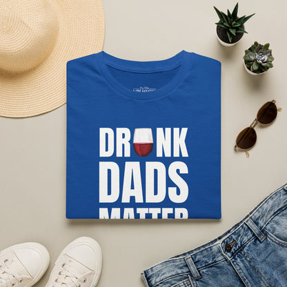Drunk Dads Matter Crew Neck T-Shirt