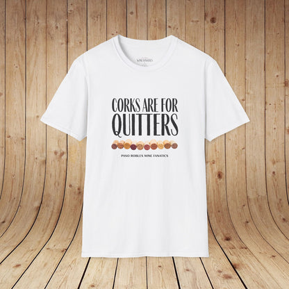 Corks Are For Quitters Unisex Softstyle T-Shirt