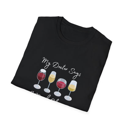 My Doctor Says I Need Glasses Unisex Softstyle T-Shirt