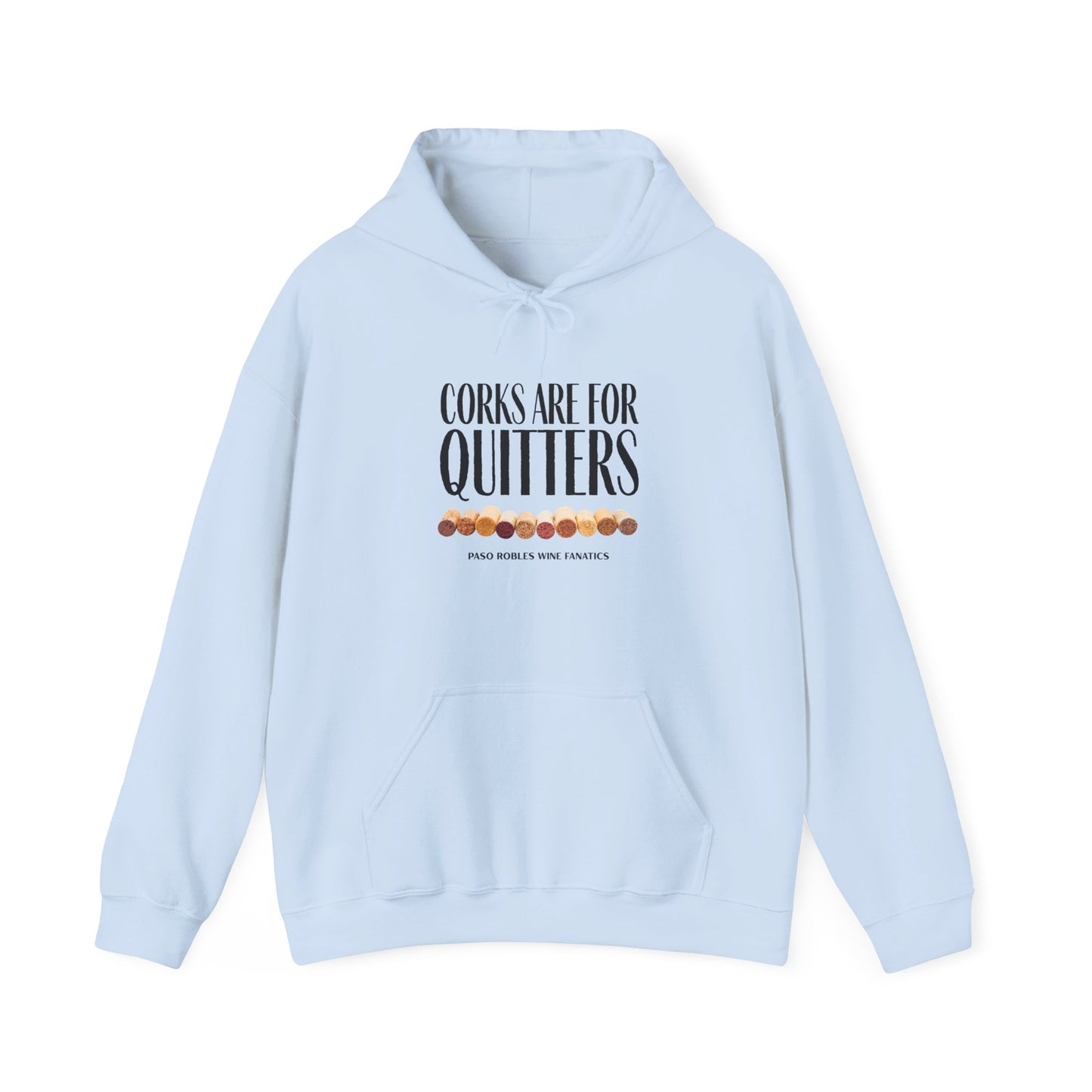 Corks Are For Quitters Hoodie