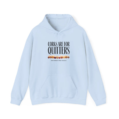 Corks Are For Quitters Hoodie