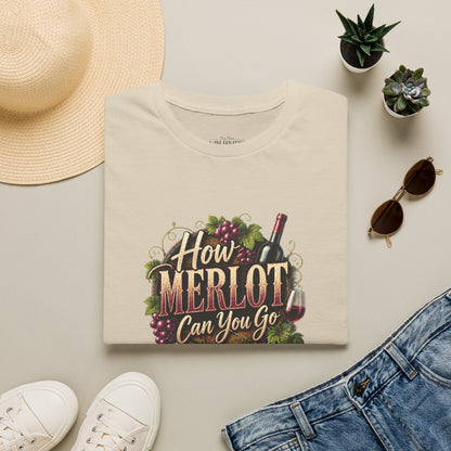 How Merlot Can You Go Crewneck T-Shirt