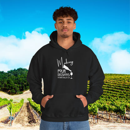 Making Pour Decisions in Napa Valley, CA Hoodie