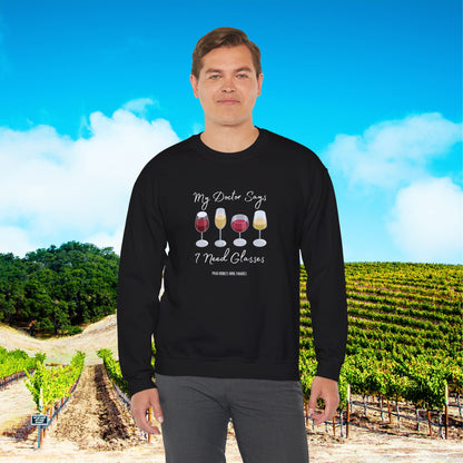 My Doctor Says I Need Glasses Sweatshirt